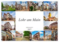 Lohr am Main Impressionen (Tischkalender 2027 DIN A5 quer), CALVENDO Monatskalender