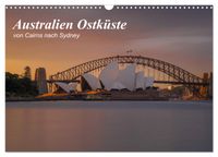 Australien Ostküste - von Cairns nach Sydney (Wandkalender 2027 DIN A3 quer), CALVENDO Monatskalender