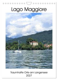 Traumhafter Lago Maggiore (Wandkalender 2027 DIN A4 hoch), CALVENDO Monatskalender