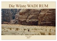 Die Wüste Wadi Rum (Wandkalender 2027 DIN A3 quer), CALVENDO Monatskalender