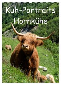 Kuhportraits Hornkühe (Wandkalender 2027 DIN A2 hoch), CALVENDO Monatskalender