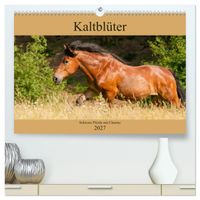 Kaltblüter - Schwere Pferde mit Charme (hochwertiger Premium Wandkalender 2027 DIN A2 quer), Kunstdruck in Hochglanz
