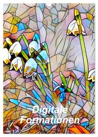 Digitale Formationen (Wandkalender 2027 DIN A3 hoch), CALVENDO Monatskalender