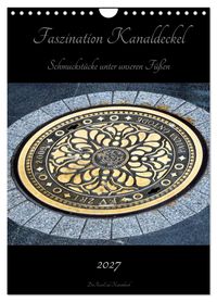 Faszination Kanaldeckel (Wandkalender 2027 DIN A4 hoch), CALVENDO Monatskalender