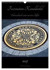 Faszination Kanaldeckel (Wandkalender 2027 DIN A3 hoch), CALVENDO Monatskalender