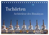 Tschörten, Architektur des Himalaya (Tischkalender 2027 DIN A5 quer), CALVENDO Monatskalender