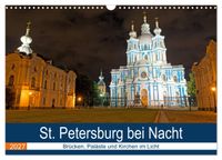 St. Petersburg bei Nacht (Wandkalender 2027 DIN A3 quer), CALVENDO Monatskalender