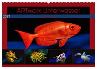 Artwork Unterwasser - Erlebnis Tauchen (Wandkalender 2027 DIN A2 quer), CALVENDO Monatskalender