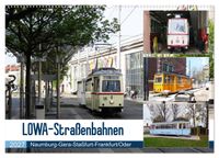 LOWA-Straßenbahnen Naumburg-Gera-Staßfurt-Frankfurt/Oder (Wandkalender 2027 DIN A2 quer), CALVENDO Monatskalender