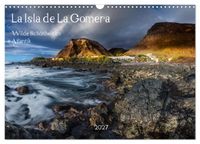 La Isla de La Gomera - Wilde Schönheit im Atlantik (Wandkalender 2027 DIN A3 quer), CALVENDO Monatskalender