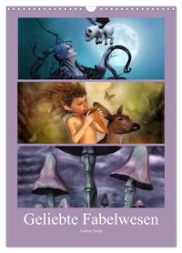 Geliebte Fabelwesen (Wandkalender 2027 DIN A3 hoch), CALVENDO Monatskalender