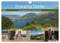 Einsame Dörfer - Eine Wanderung in den Abruzzen (Wandkalender 2027 DIN A4 quer), CALVENDO Monatskalender