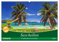 Seychellen – Traumstrände im Paradies (Wandkalender 2027 DIN A2 quer), CALVENDO Monatskalender