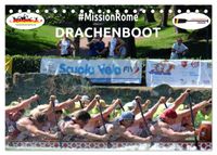 Drachenboot - MissionRome (Tischkalender 2027 DIN A5 quer), CALVENDO Monatskalender