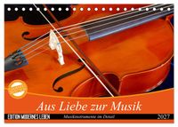 Aus Liebe zur Musik (Tischkalender 2027 DIN A5 quer), CALVENDO Monatskalender