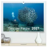 Tanz der Fische (hochwertiger Premium Wandkalender 2027 DIN A2 quer), Kunstdruck in Hochglanz