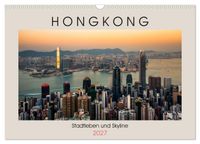 HONGKONG Skyline und Stadtleben (Wandkalender 2027 DIN A3 quer), CALVENDO Monatskalender