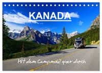 KANADA - Mit Campmobil quer durch (Tischkalender 2027 DIN A5 quer), CALVENDO Monatskalender