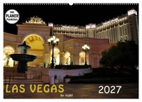 LAS VEGAS - by night (Wandkalender 2027 DIN A2 quer), CALVENDO Monatskalender