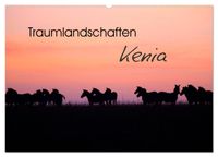 Traumlandschaften Kenia (Wandkalender 2027 DIN A2 quer), CALVENDO Monatskalender