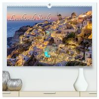 Leuchtende Städte (hochwertiger Premium Wandkalender 2027 DIN A2 quer), Kunstdruck in Hochglanz
