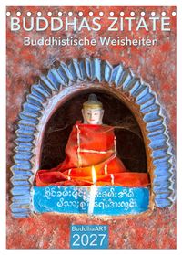 BUDDHAS ZITATE Buddhistische Weisheiten (Tischkalender 2027 DIN A5 hoch), CALVENDO Monatskalender