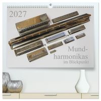 Mundharmonikas im Blickpunkt (hochwertiger Premium Wandkalender 2027 DIN A2 quer), Kunstdruck in Hochglanz