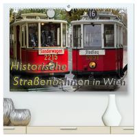 Historische Straßenbahnen in Wien (hochwertiger Premium Wandkalender 2027 DIN A2 quer), Kunstdruck in Hochglanz