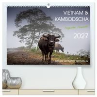 Vietnam und Kambodscha - Magische Momente. (hochwertiger Premium Wandkalender 2027 DIN A2 quer), Kunstdruck in Hochglanz