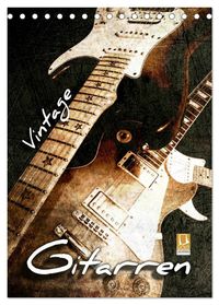 Vintage Gitarren (Tischkalender 2027 DIN A5 hoch), CALVENDO Monatskalender
