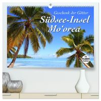 Südsee-Insel Mo'orea (hochwertiger Premium Wandkalender 2027 DIN A2 quer), Kunstdruck in Hochglanz
