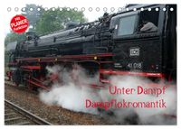 Unter Dampf - Dampflokromantik (Tischkalender 2027 DIN A5 quer), CALVENDO Monatskalender