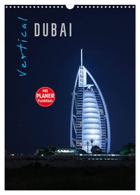 Vertical Dubai 2027 (Wandkalender 2027 DIN A3 hoch), CALVENDO Monatskalender