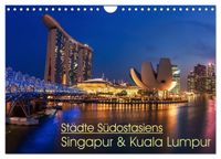 Städte Südostasiens - Singapur & Kuala Lumpur (Wandkalender 2027 DIN A4 quer), CALVENDO Monatskalender