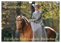 Traumpferde - Fürstliche Hofreitschule Bückeburg (Wandkalender 2027 DIN A4 quer), CALVENDO Monatskalender