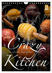 Crazy Kitchen - Der verrückte Küchenplaner (Wandkalender 2027 DIN A4 hoch), CALVENDO Monatskalender