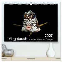 Abgetaucht - an den Küsten vor Curaçao (hochwertiger Premium Wandkalender 2027 DIN A2 quer), Kunstdruck in Hochglanz