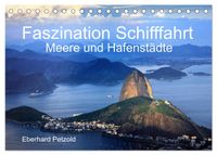 Faszination Schifffahrt - Meere und Hafenstädte (Tischkalender 2027 DIN A5 quer), CALVENDO Monatskalender