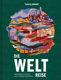 LONELY PLANET Bildband Lonely Planet Bildband Die Weltreise