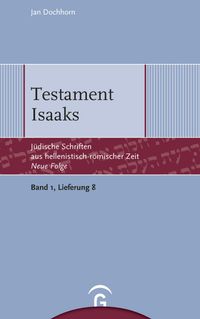 Jüdische Schriften aus hellenistisch-römischer Zeit - Neue Folge... / Testament Isaaks
