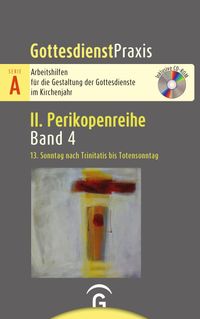 Gottesdienstpraxis Serie A, Perikopenreihe II / 13. Sonntag nach Trinitatis bis Totensonntag