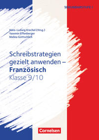 Schreibstrategien gezielt anwenden - Schreibkompetenz Fremdsprachen SEK I - Französisch - Klasse 9/10