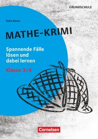 Lernkrimis für die Grundschule - Mathe - Klasse 3/4
