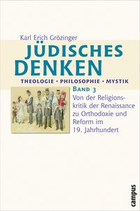 Jüdisches Denken: Theologie - Philosophie - Mystik