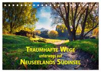 Traumhafte Wege - Unterwegs auf Neuseelands Südinsel (Tischkalender 2027 DIN A5 quer), CALVENDO Monatskalender