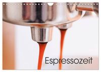 Espressozeit (Wandkalender 2027 DIN A4 quer), CALVENDO Monatskalender