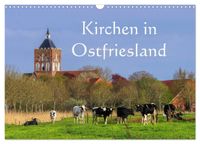 Kirchen in Ostfriesland (Wandkalender 2027 DIN A3 quer), CALVENDO Monatskalender