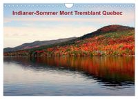 Indianer-Sommer Mont Tremblant Quebec (Wandkalender 2027 DIN A4 quer), CALVENDO Monatskalender