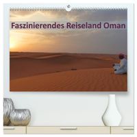 Faszinierendes Reiseland Oman (hochwertiger Premium Wandkalender 2027 DIN A2 quer), Kunstdruck in Hochglanz