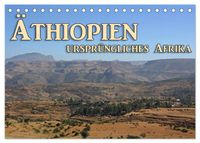 Äthiopien, ursprüngliches Afrika (Tischkalender 2027 DIN A5 quer), CALVENDO Monatskalender